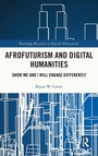 Cover: Afrofuturism and Digital Humanities - Routledge
