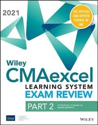 Abbildung von: Wiley Cmaexcel Learning System Exam Review 2021 Textbook - Wiley