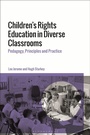 Cover: Children's Rights Education in Diverse Classrooms - Bloomsbury Academic