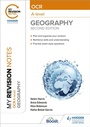 Cover: My Revision Notes: OCR A-Level Geography: Second Edition - Hodder Education