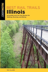 Abbildung von: Best Rail Trails Illinois - Falcon Guides