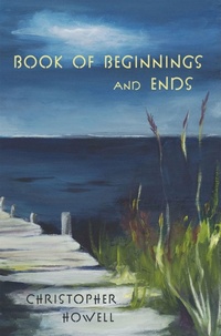 Enlarge image Cover: Book of Beginnings and Ends - Stephen F. Austin State University Press