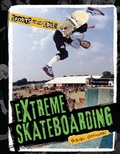 Cover: Extreme Skateboarding - Cavendish Square Publishing