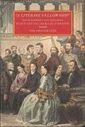 Cover: "A Literary Fellowship" - Relationships and Rivalries in 19th-Century American Literature - Grolier Club of New York