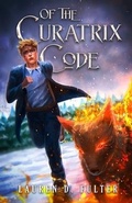 Cover: Of The Curatrix Code (Book Two Of The Unanswered Questions Series) - Lucy Knoell