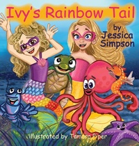 Enlarge image Cover: Ivy's Rainbow Tail - Jessica T Simpson