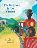 Cover: The Engineer & the Vaccine - Stevens Steam Books