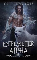 Cover: Entfesselter Alpha - Eve Langlais