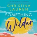 Cover: Something Wilder - SIMON & SCHUSTER AUDIO