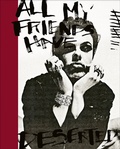 Cover: All My Friends Have Deserted - ACC Art Books