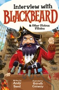 Cover: Interview with Blackbeard & Other Vicious Villains - Welbeck Children's Books