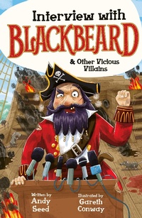 Abbildung von: Interview with Blackbeard & Other Vicious Villains - Welbeck Children's Books