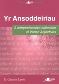 Cover: Ansoddeiriau, Yr - A Comprehensive Collection of Welsh Adjectives - Y Lolfa