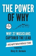 Cover: The Power of Why 27 Musicians Captured the Lead - Gloryland Publishing
