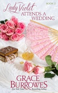 Cover: Lady Violet Attends a Wedding (The Lady Violet Mysteries, #2) - The Lady Violet Mysteries