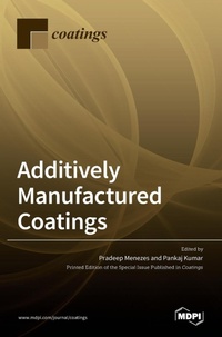 Enlarge image Cover: Additively Manufactured Coatings - MDPI AG