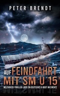 Cover: Auf Feindfahrt mit SM U 15 - Ek-2 Publishing