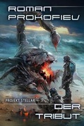 Cover: Der Tribut (Projekt Stellar Buch 3 LitRPG-Serie) - Magic Dome Books