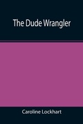 Cover: The Dude Wrangler - ALPHA EDITION