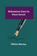 Cover: Bohemian Days in Fleet Street - ALPHA EDITION