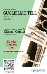Abbildung von: Eb Alto Clarinet part: "Guglielmo Tell" overture arranged for Clarinet Quintet - Glissato Edizioni Musicali