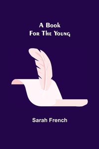 Enlarge image Cover: A Book for the Young - ALPHA EDITION