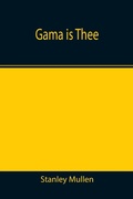 Cover: Gama Is Thee - ALPHA EDITION