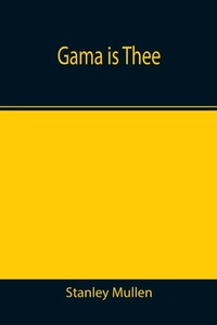 Enlarge image Cover: Gama Is Thee - ALPHA EDITION