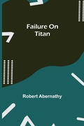Cover: Failure On Titan - ALPHA EDITION