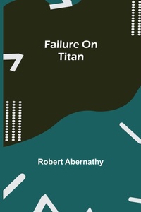 Enlarge image Cover: Failure On Titan - ALPHA EDITION