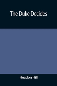 Enlarge image Cover: The Duke Decides - ALPHA EDITION
