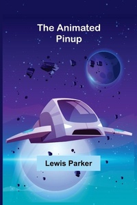 Enlarge image Cover: The Animated Pinup - ALPHA EDITION