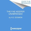 Cover: The Fae Keeper Lib/E - Inkyard Press