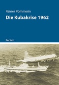 Bild: Die Kubakrise 1962 - Reclam