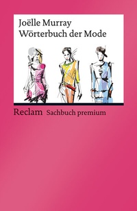 Abbildung von: Wörterbuch der Mode - Reclam