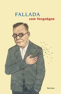 Abbildung von: Fallada zum Vergnügen - Reclam