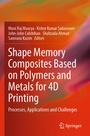 Cover: Shape Memory Composites Based on Polymers and Metals for 4D Printing - Springer