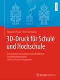 Cover: 3D-Druck f&uuml;r Schule und Hochschule - Springer Spektrum