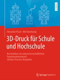 Abbildung von: 3D-Druck für Schule und Hochschule - Springer Spektrum