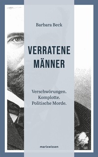 Abbildung von: Verratene Männer - marix Verlag ein Imprint von Verlagshaus Römerweg