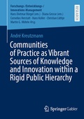 Cover: Communities of Practice as Vibrant Sources of Knowledge and Innovation within a Rigid Public Hierarchy - Springer Gabler