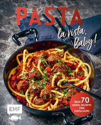 Abbildung von: Pasta la vista, Baby! - Edition Michael Fischer / EMF Verlag