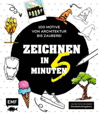 Abbildung von: Zeichnen in 5 Minuten - 100 Motive von Architektur bis Zauberei - Edition Michael Fischer / EMF Verlag