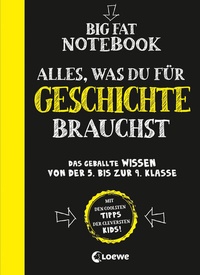 Abbildung von: Big Fat Notebook - Alles, was du für Geschichte brauchst - Loewe