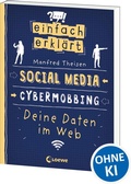 Cover: Einfach erkl&auml;rt - Social Media - Cybermobbing - Deine Daten im Web - Loewe