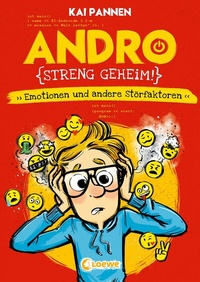 Abbildung von: Andro, streng geheim! (Band 2) - Emotionen und andere Störfaktoren - Loewe