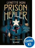 Cover: Prison Healer (Band 1) - Die Schattenheilerin - Loewe