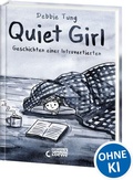 Cover: Quiet Girl (deutsche Hardcover-Ausgabe) - Loewe