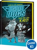 Cover: Die Underdogs (Band 1) - Voll f&uuml;r die Katz! - Loewe