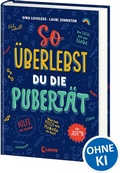 Cover: So &uuml;berlebst du die Pubert&auml;t - Loewe